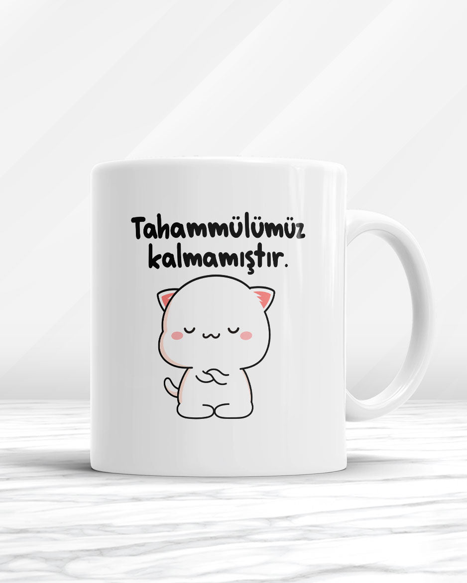Tahammülümüz Kalmamıştır Kupa Bardak
