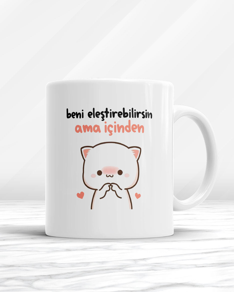 Beni Eleştirebilirsin Ama İçinden Kupa Bardak