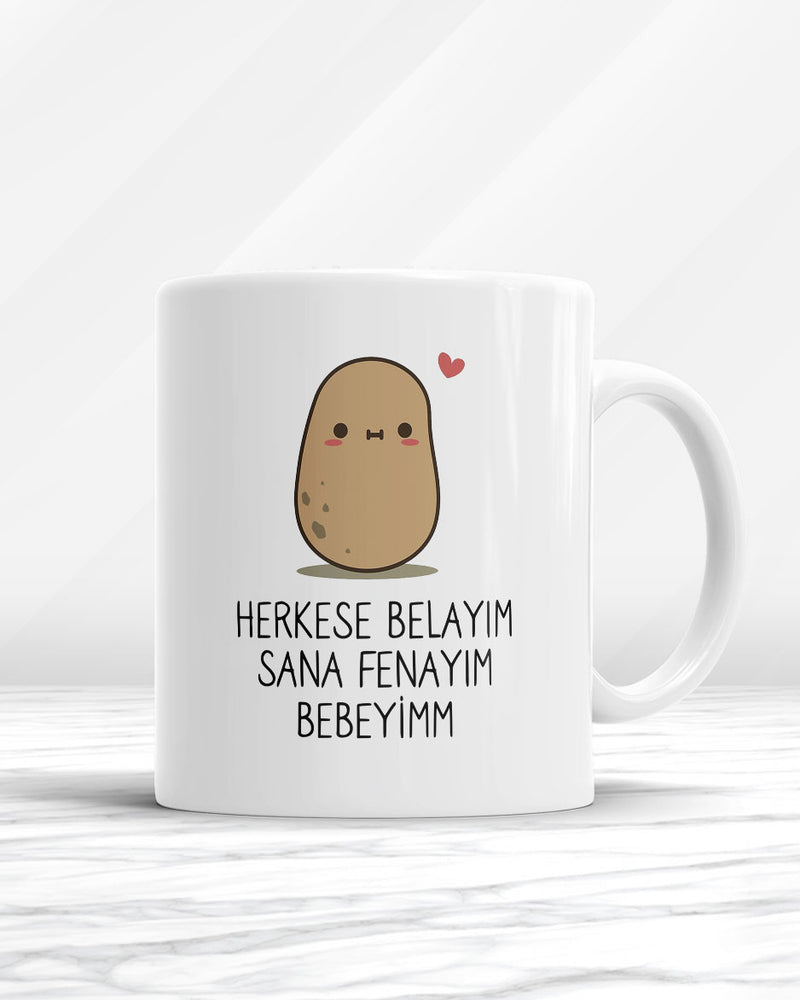 Herkese Belayım Sana Fenayım Bebeyimm Kupa Bardak