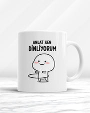 Anlat Sen Dinliyorum Kupa Bardak