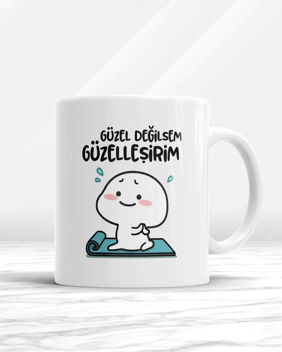 Güzel Değilsem Güzelleşirim Kupa Bardak