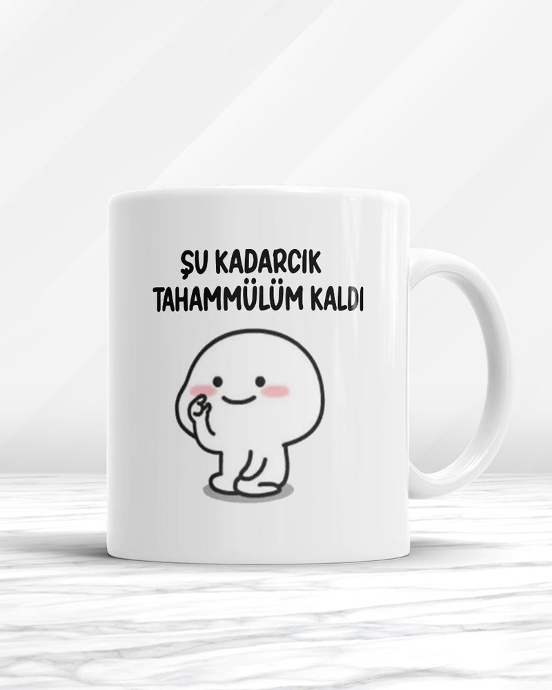 Şu Kadarcık Tahamülüm Kaldı Kupa Bardak