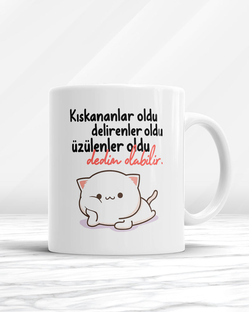Kıskananlar Oldu Delirenler Oldu Üzülenler Oldu Dedim Olabilir Kupa Bardak