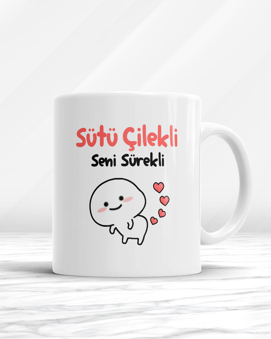 Sütü Çilekli Seni Sürekli Kupa bardak
