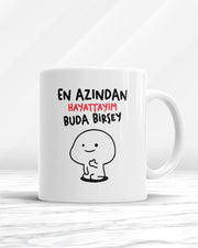 En Azından Hayattayım Buda Birşey Kupa Bardak