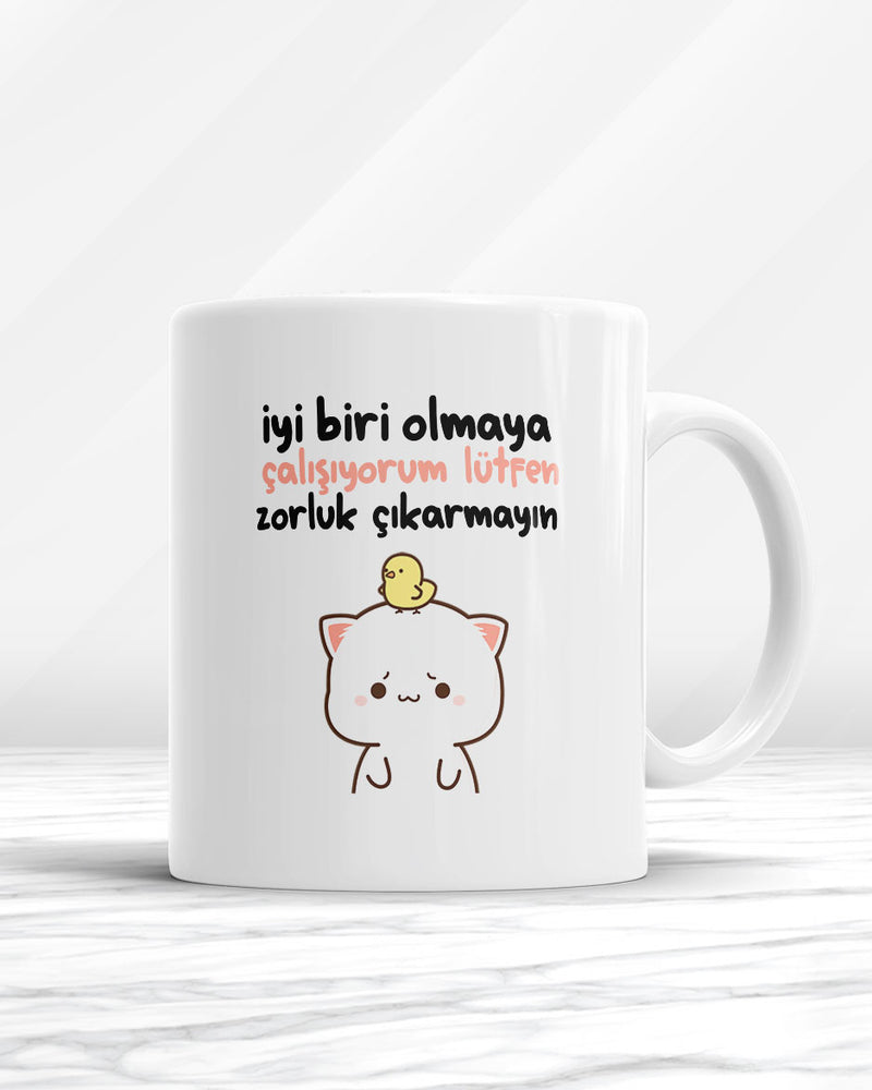 İyi Biri Olmaya Çalışıyorum Lütfen Zorluk Çıkartmayın Kupa Bardak
