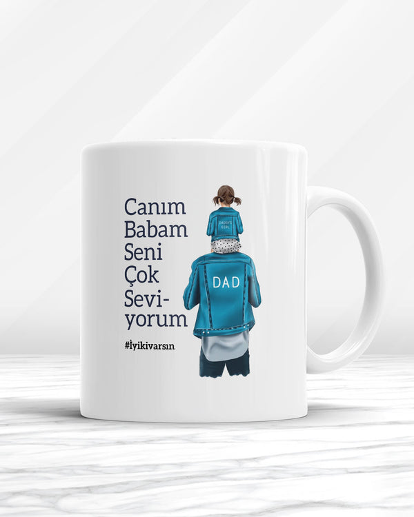 Canım Babam Seni Çok Seviyorum Kupa Bardak